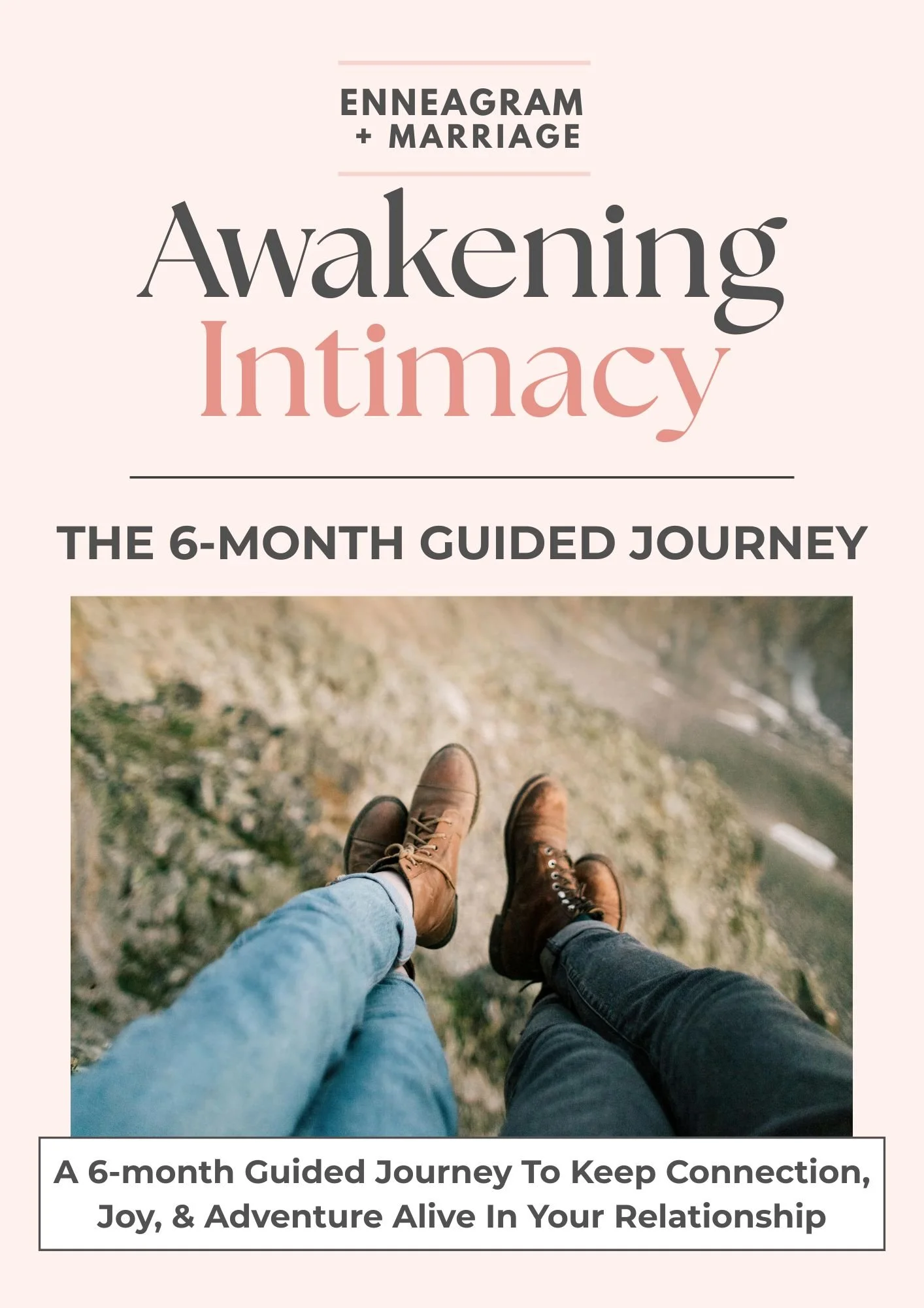 Awakening Intimacy: The 6-Month Guided Journey