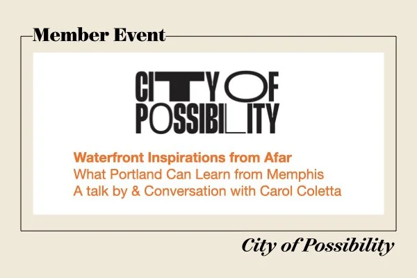 Waterfront Inspirations from Afar: What Portland Can Learn from Memphis