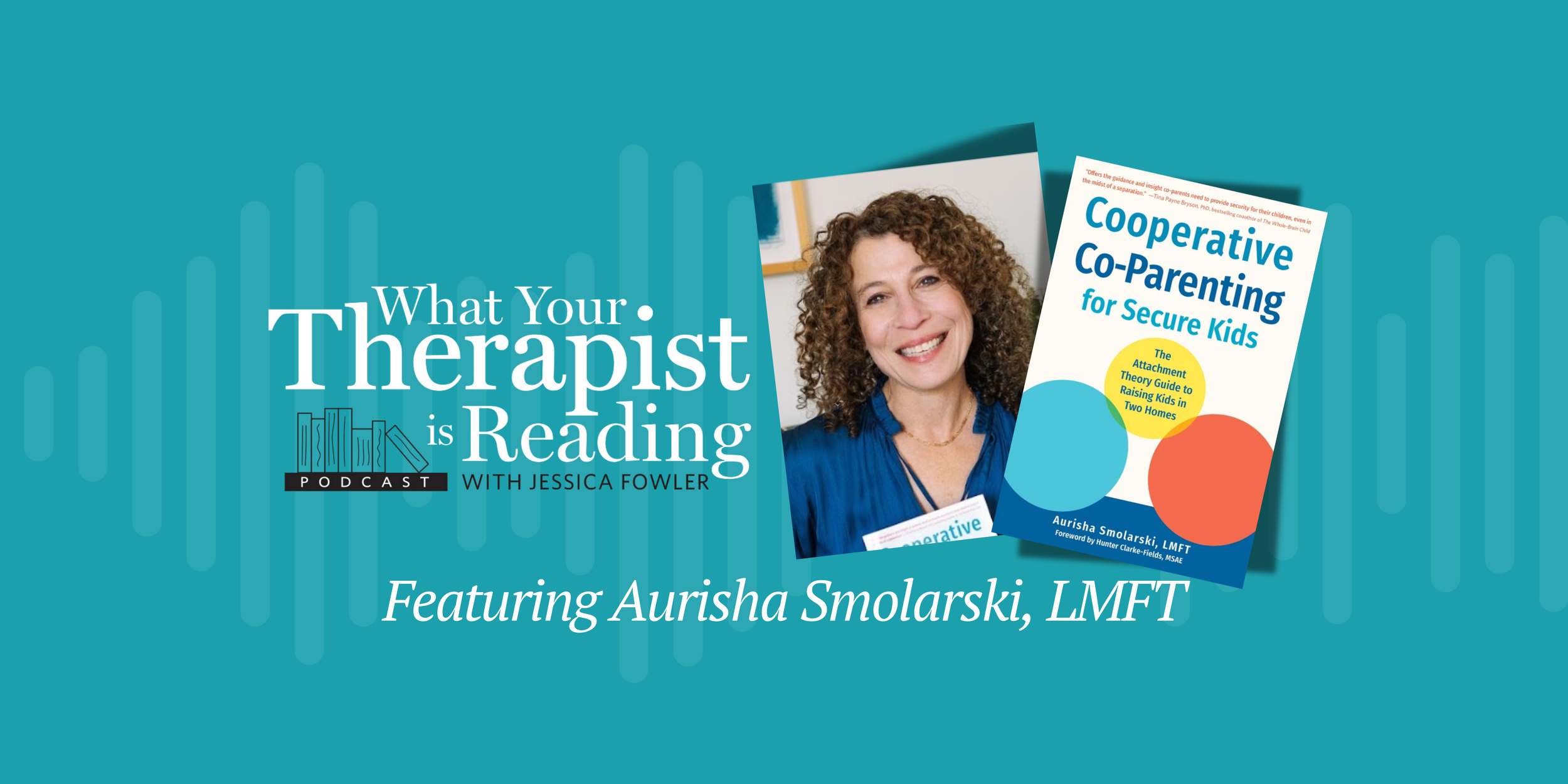 Episode 79: Aurisha Smolarski, LMFT