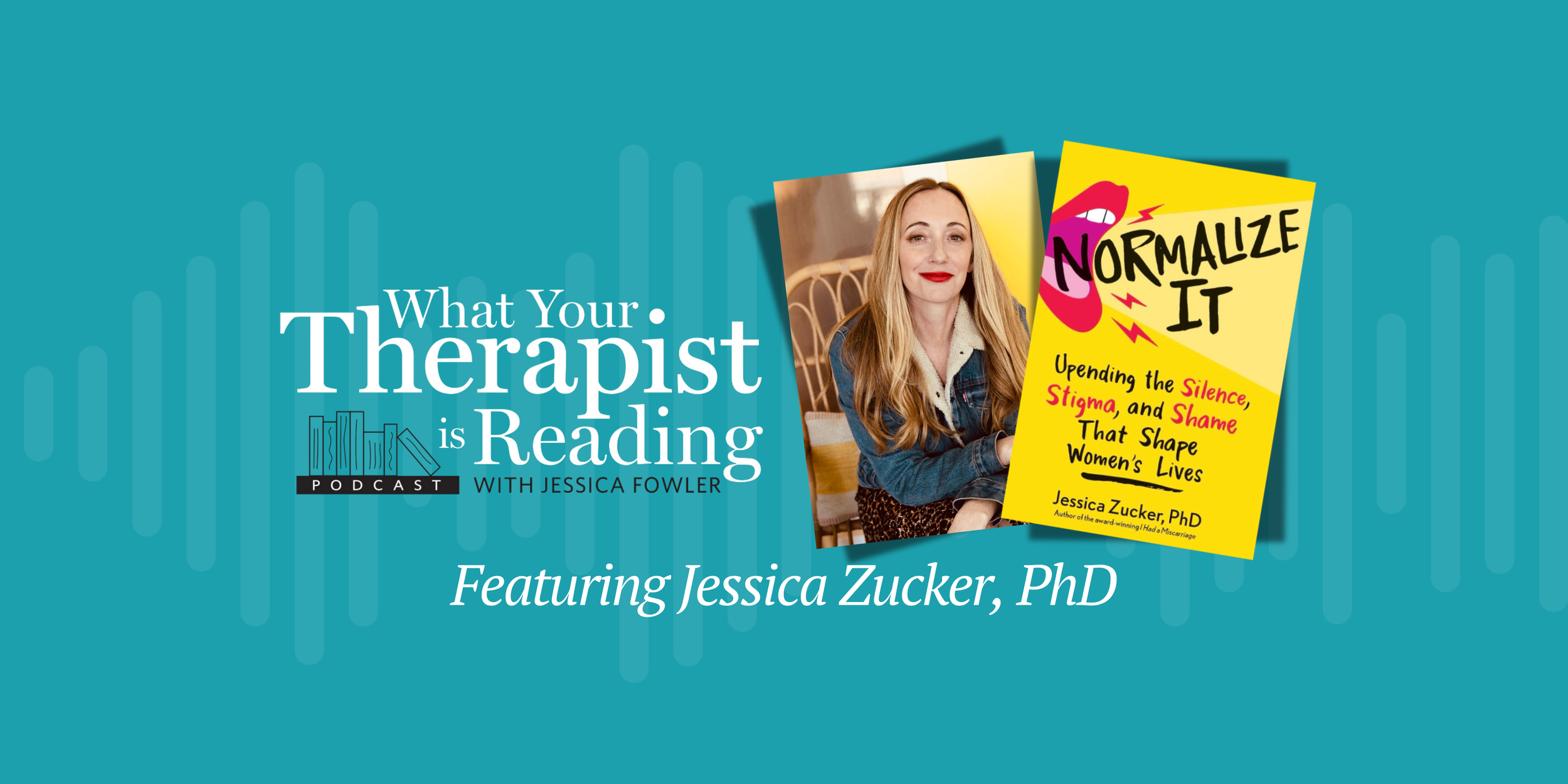 Episode 85 with Jessica Zucker, PhD