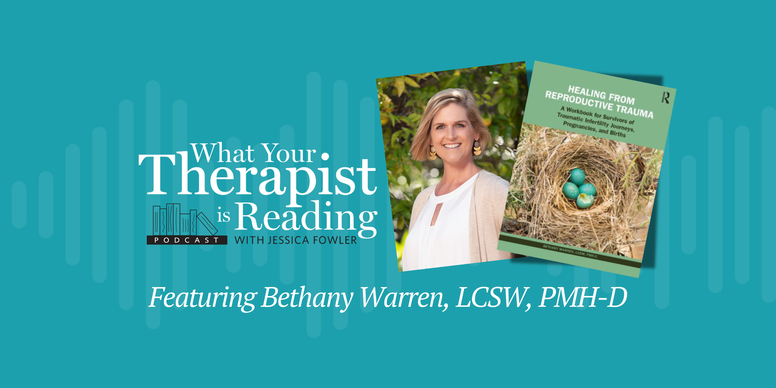 Reproductive Trauma with Beth Warren, LCSW, PMH-C