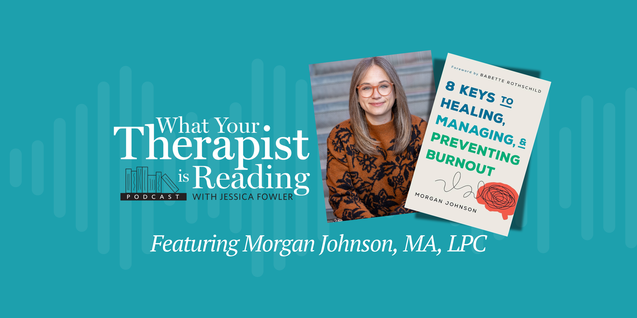Burnout Recovery with Morgan Johnson
