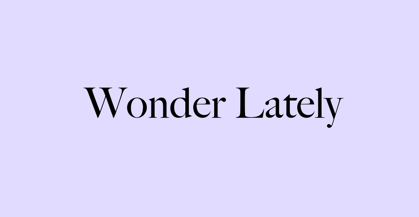 Wonder Lately
