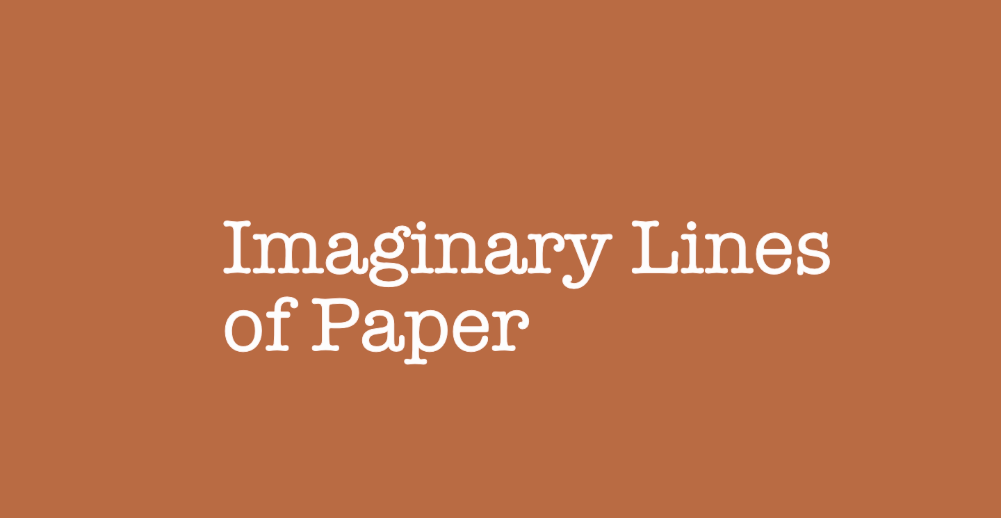 Imaginary Lines of Paper