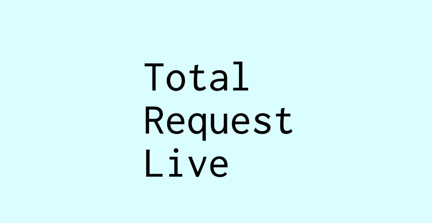 Total Request Live