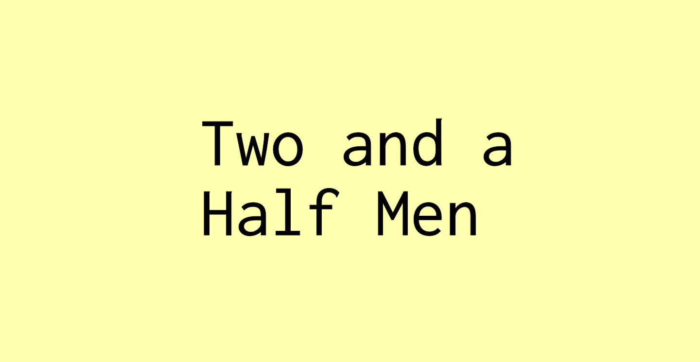 Two and a Half Men