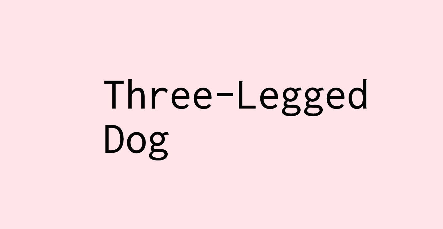 Three-Legged Dog