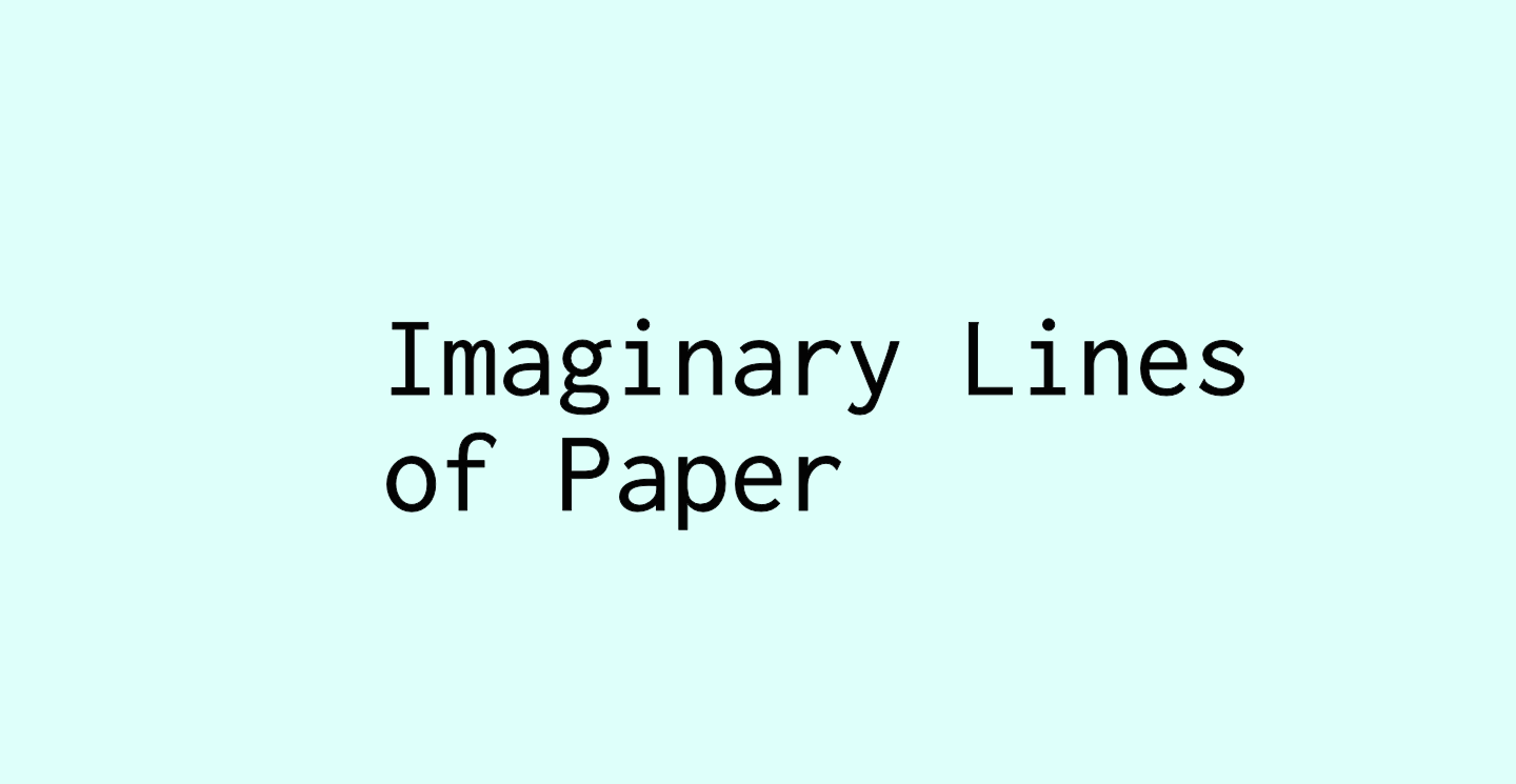 Imaginary Lines of Paper