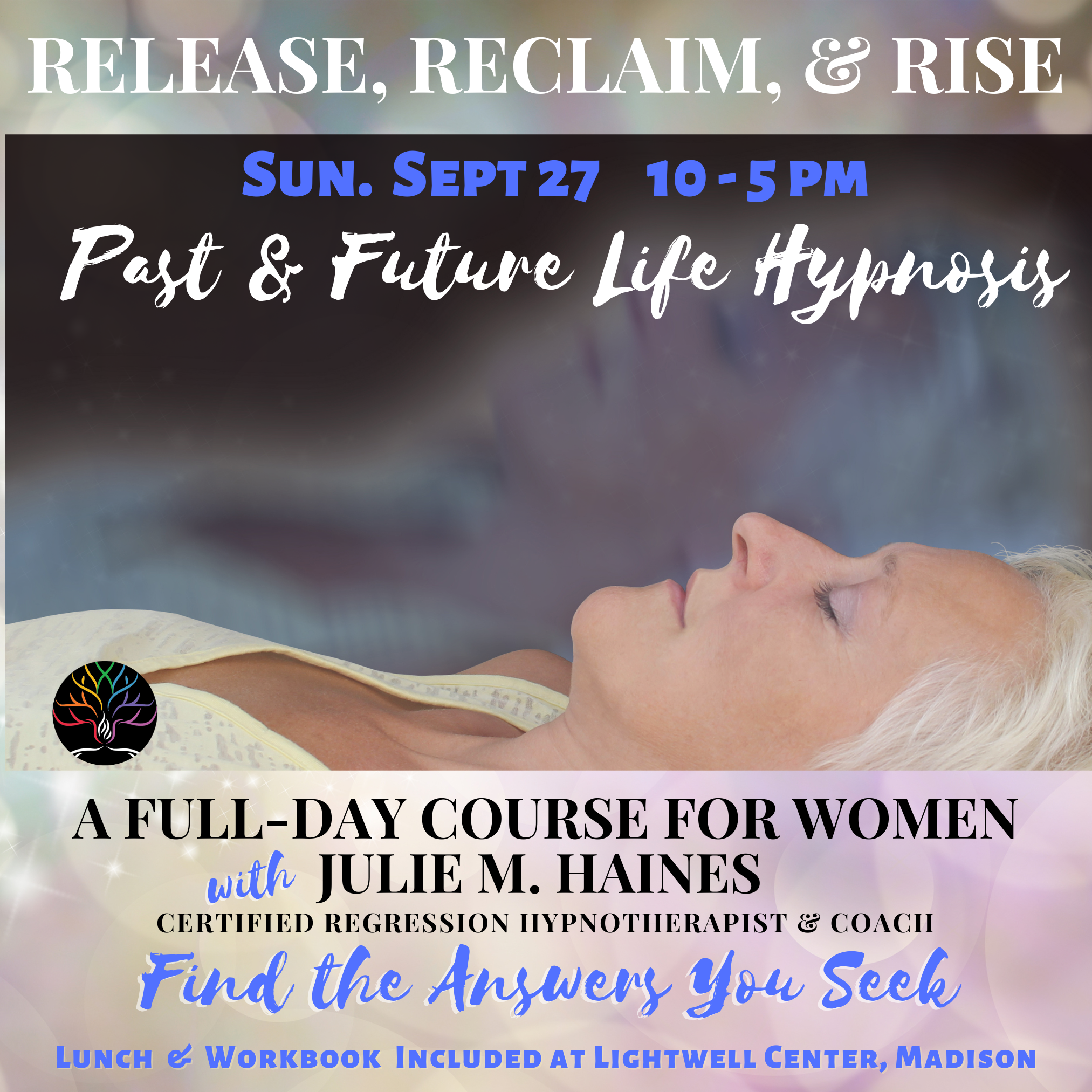 Release, Reclaim, &amp; Rise with Past Life Regression