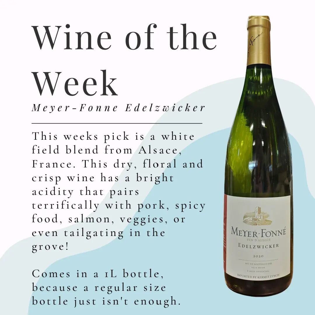 In the spotlight this week is Meyer-Fonne Edelzwicker. Only $20.99 and a 1L bottle, definitely offers you a bang for your buck! Come grab a bottle! 
Open Monday-Saturday 10am-10pm