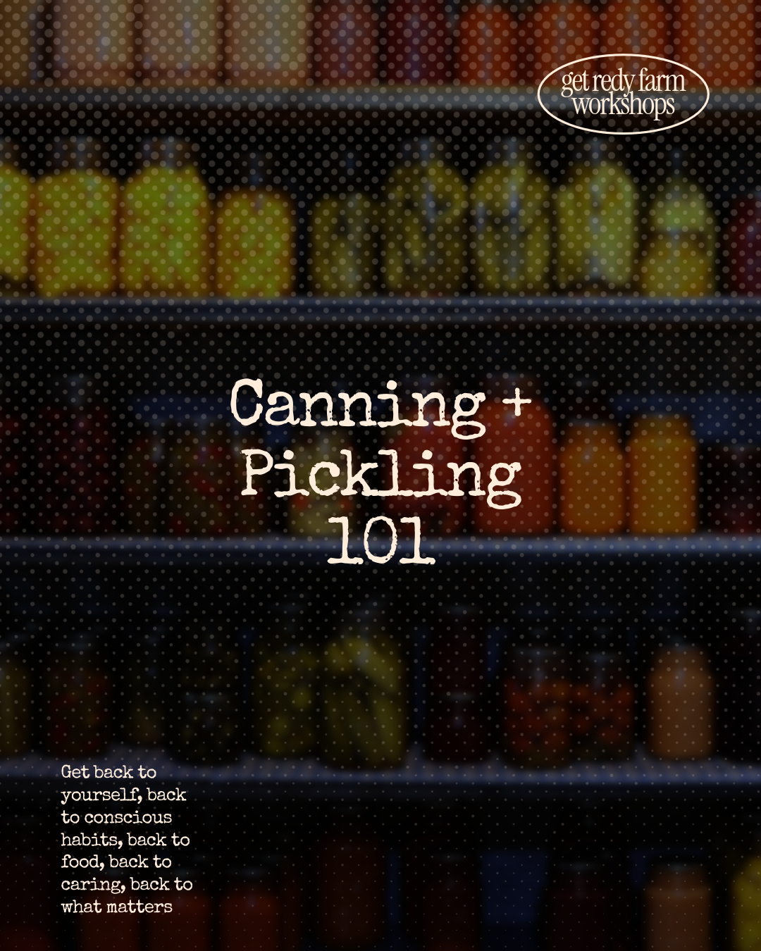 Canning + Pickling