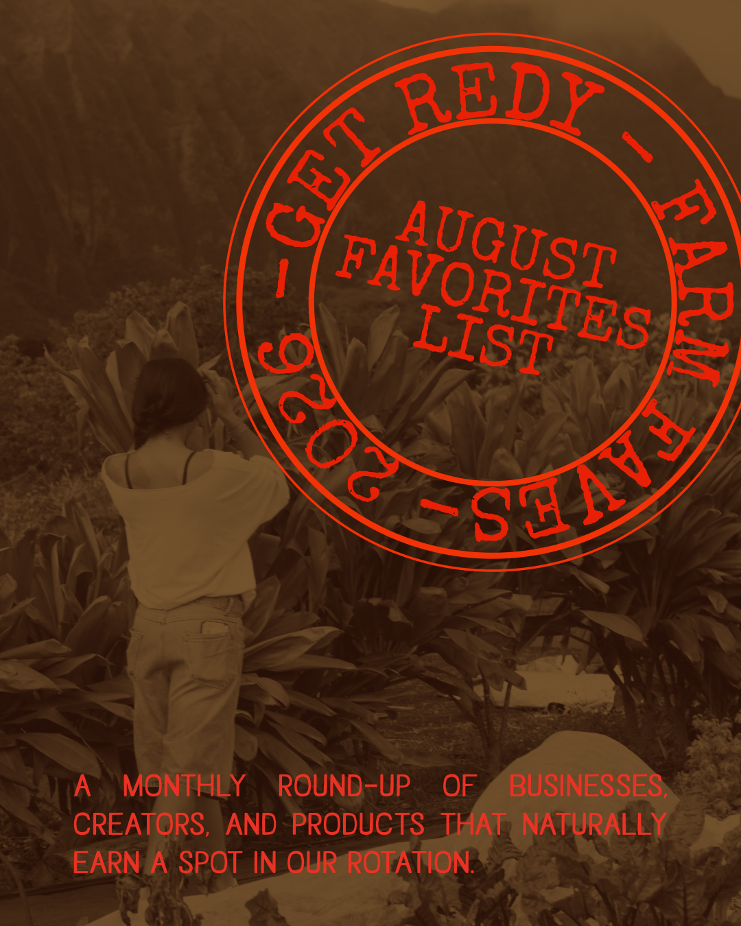 OUR AUGUST LIST OF FAVORITE THINGS