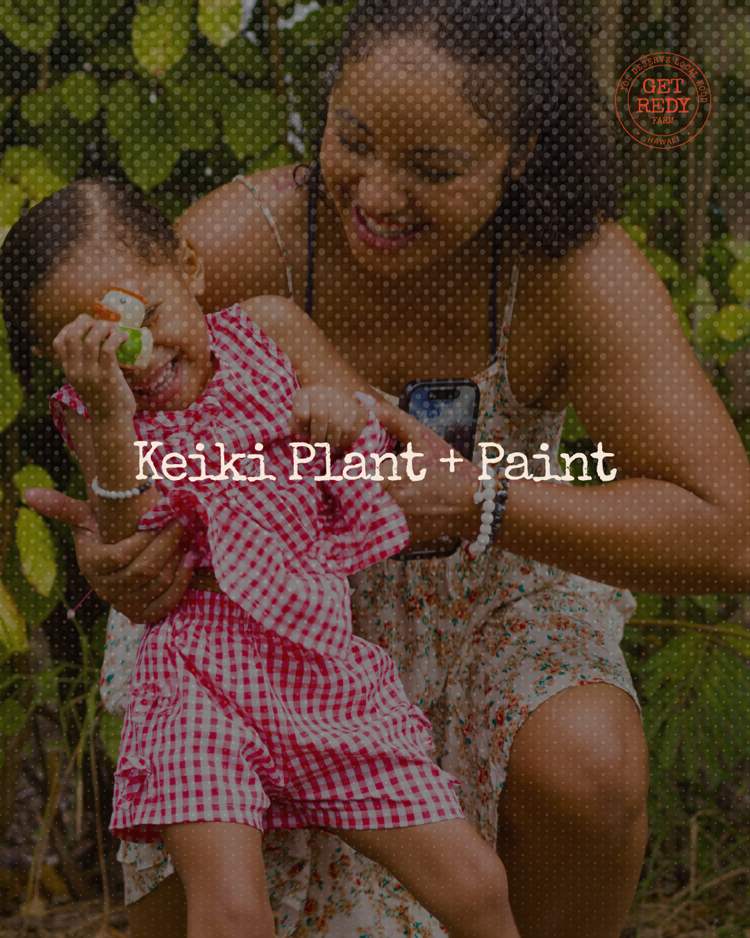 Keiki Paint + Plant Day