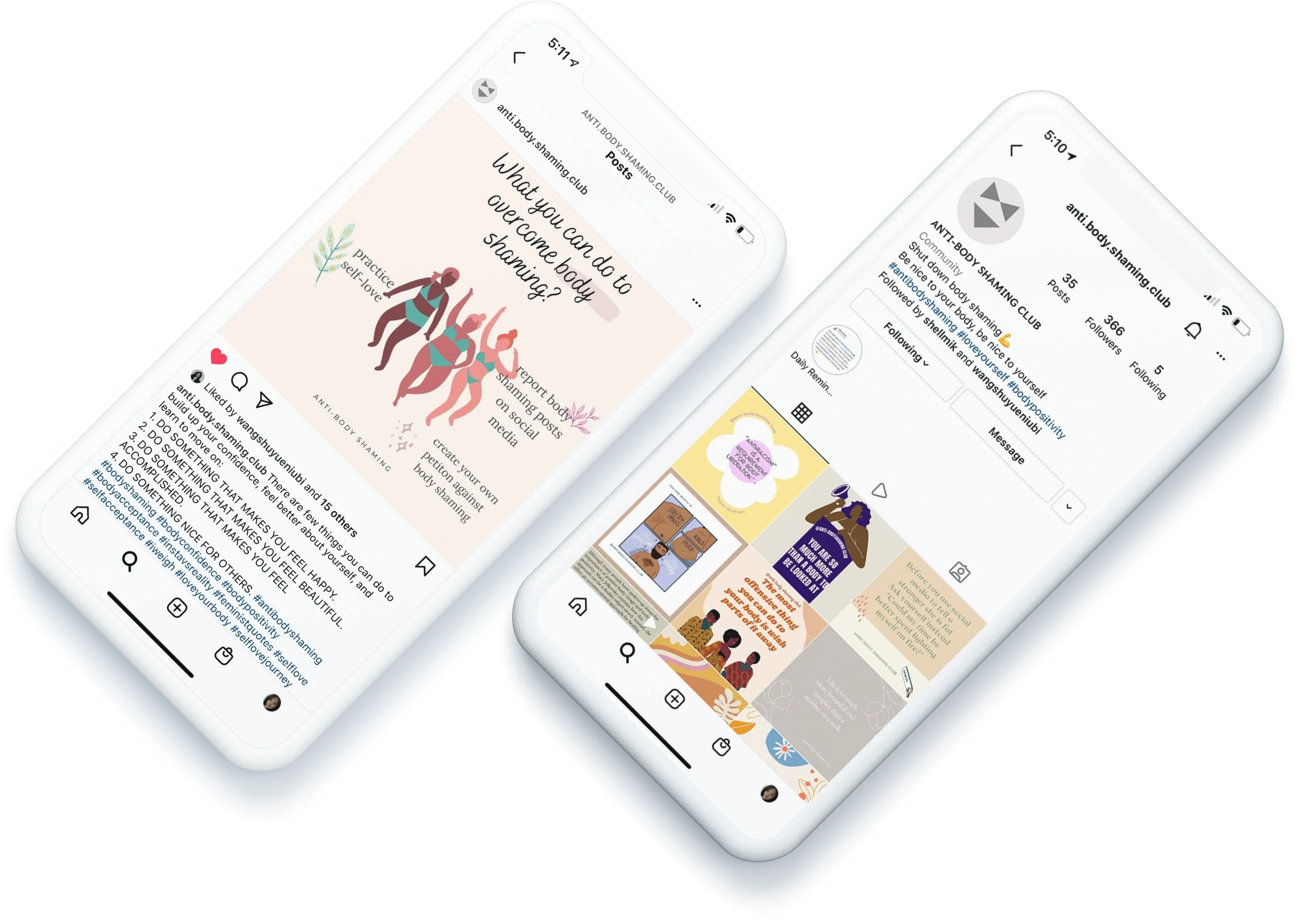 Two white smartphones displaying Instagram profiles related to body shaming awareness. The left phone shows a post asking, 'What you can do to overcome body shaming?', with illustrations of diverse women and tips about self-love. The right phone shows a profile with 365 posts, 366 followers, and comments about positivity and body acceptance, featuring various posts and images.