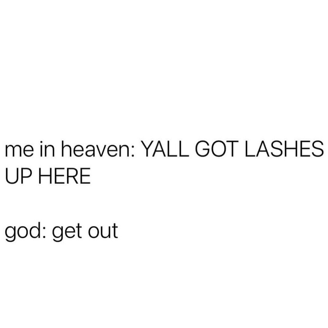 Fun fact: I will be doing lashes in Heaven so call me when I make it to the other side 😆 

#Lashes #Eyelashes #LashExtensions #LashTech
#LashArtist #VolumeLashes #ClassicLashes #LashGoals