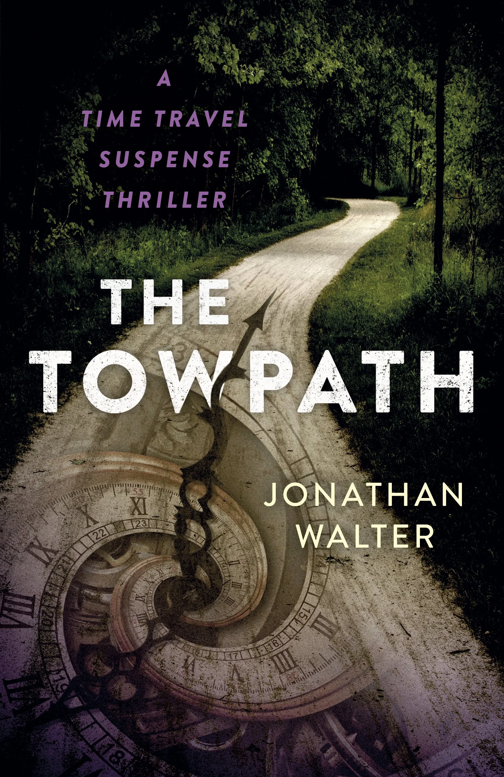 Book cover for 'The Towpath' by Jonathan Walter with a winding country road, a superimposed vintage clock, and the tagline 'A Time Travel Suspense Thriller' in purple text.