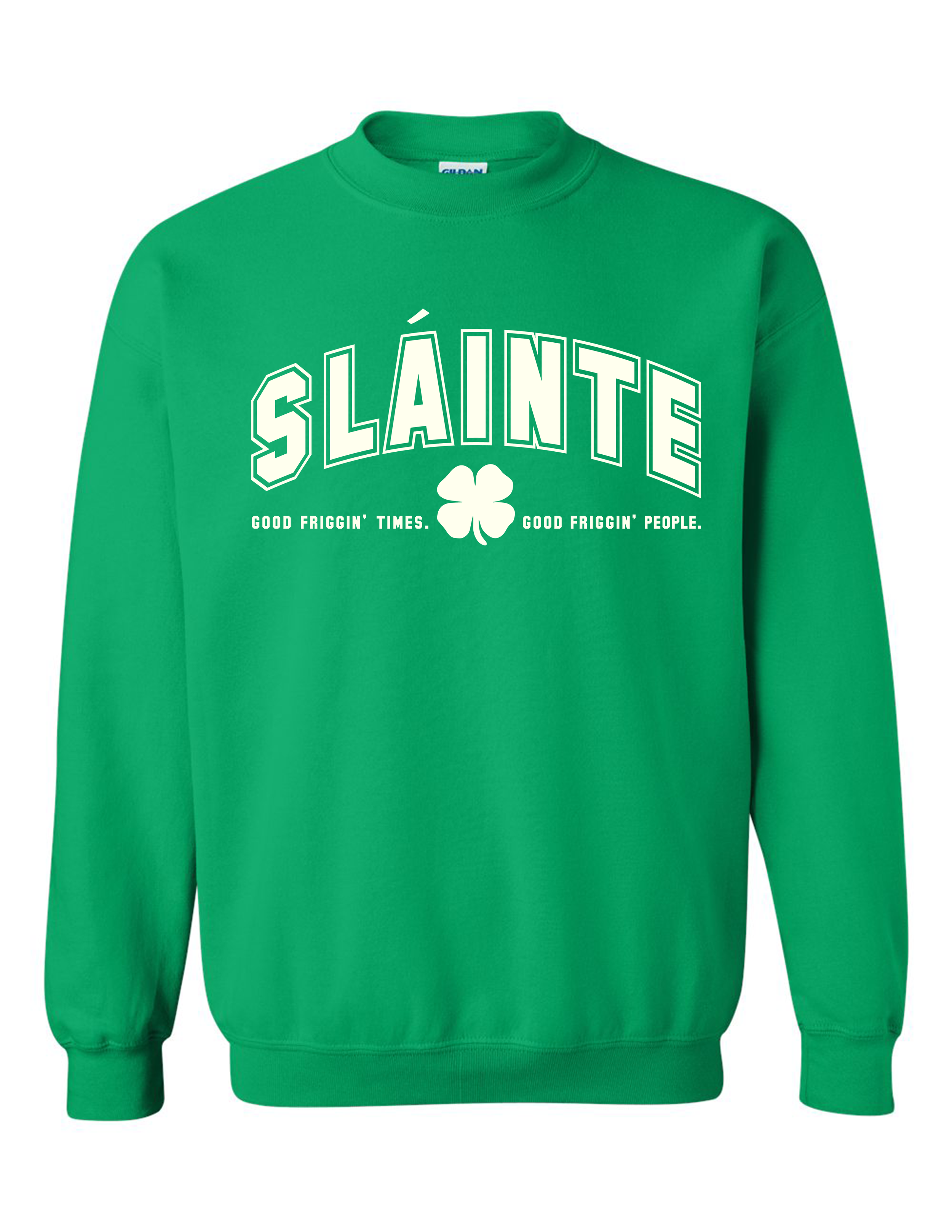 Slainte Friggin' Mhath - Good Friggin' Times, Good Friggin' People