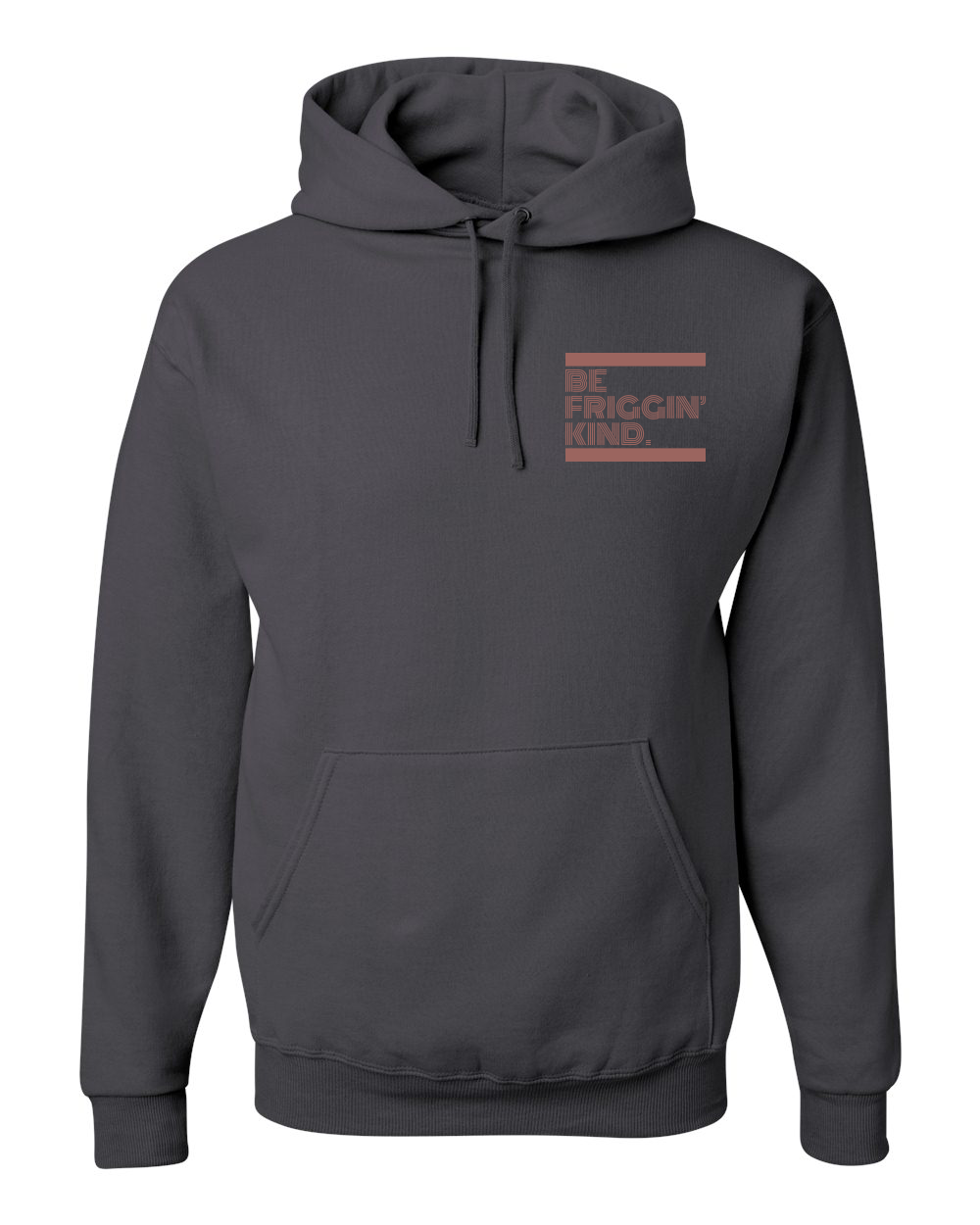 Dark Grey front Be Friggin' Kind.png