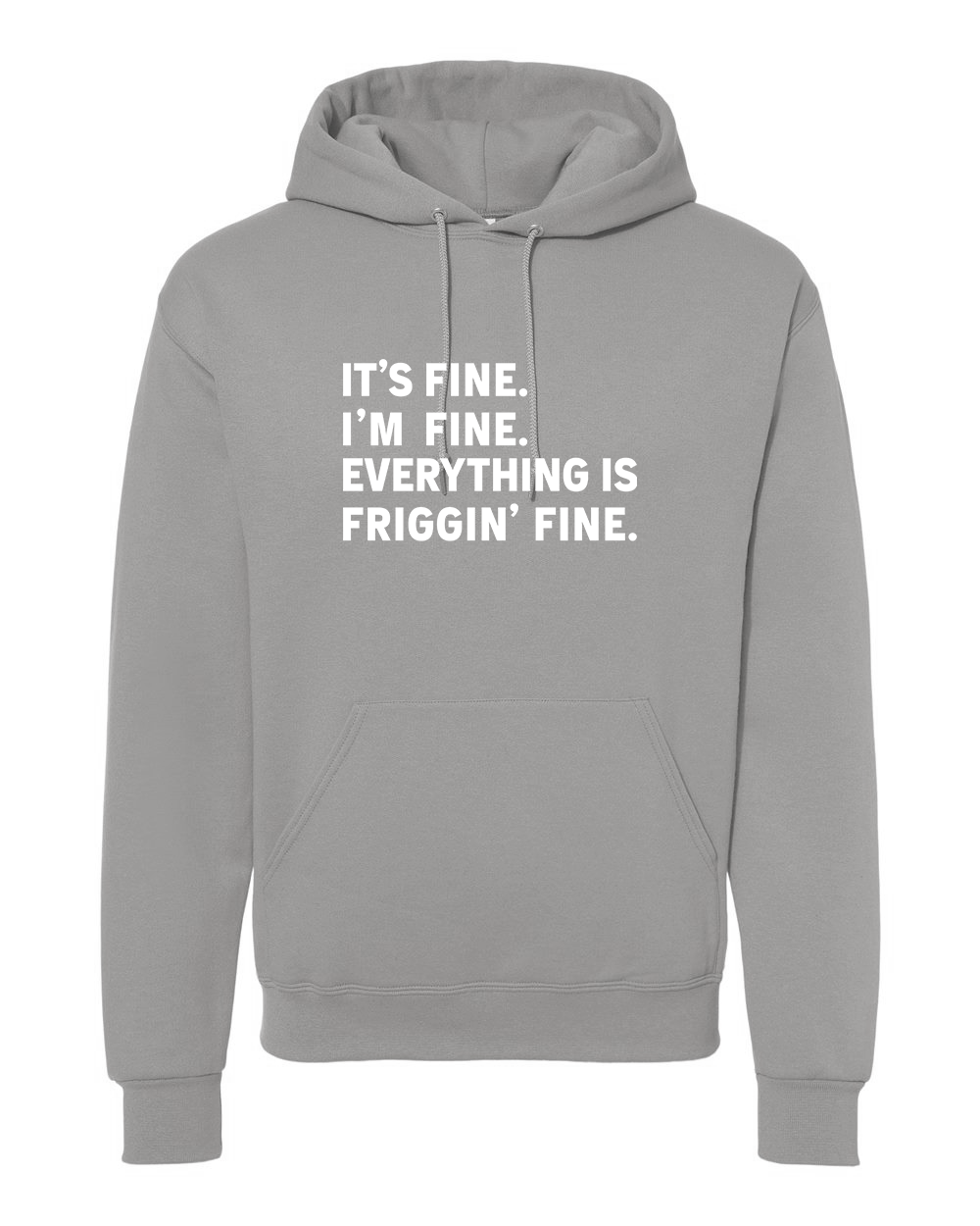 It's Fine I'm Fine Everything is Friggin' Fine Unisex Hoodie