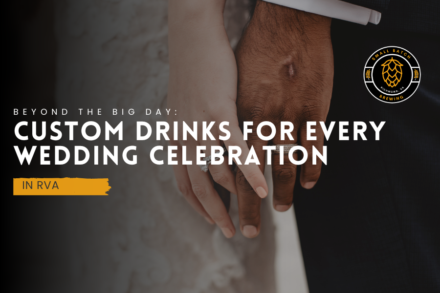 Beyond the Big Day: Custom Drinks for Every Wedding Celebration in Richmond VA