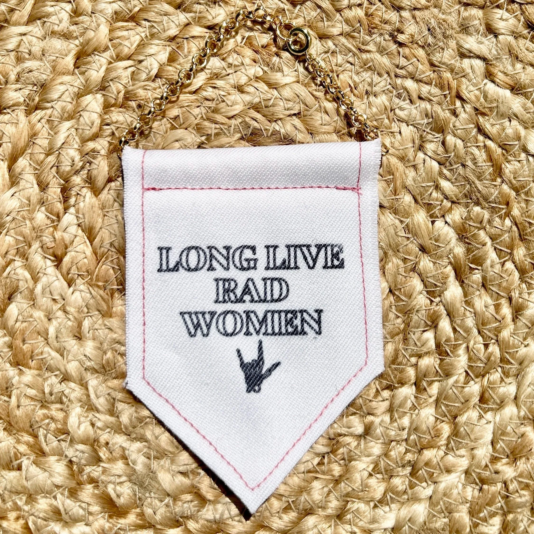 Handmade upcycled white fabric mini banner with "long live rad women" and a skeleton hand making the 'rock' symbol in black infused ink design