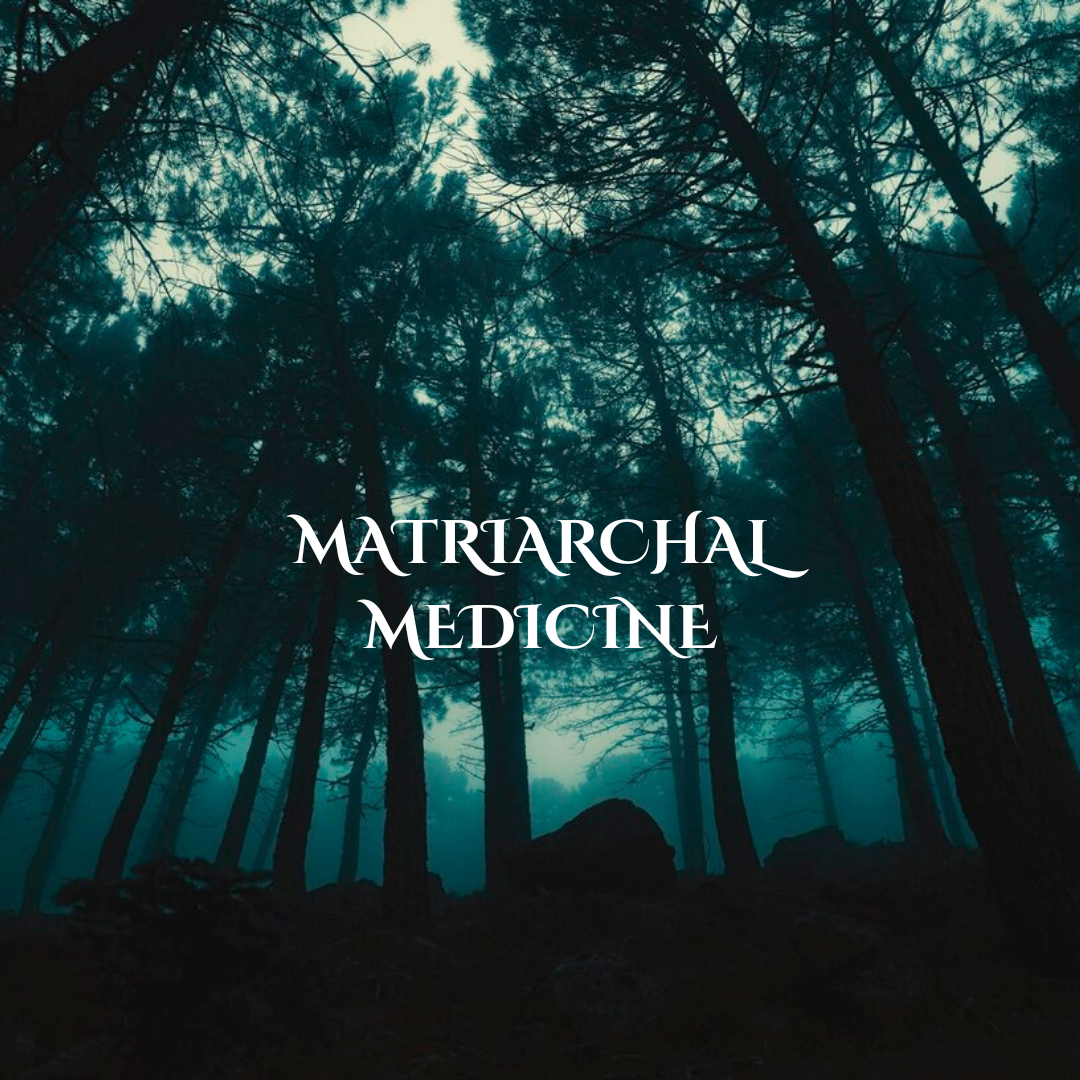 Matriarchal Medicine