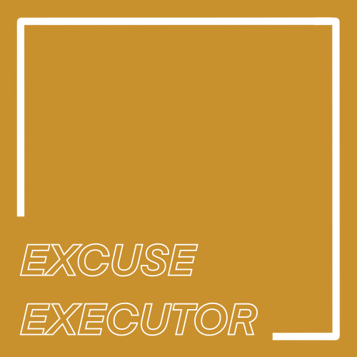 Excuse_executor.png