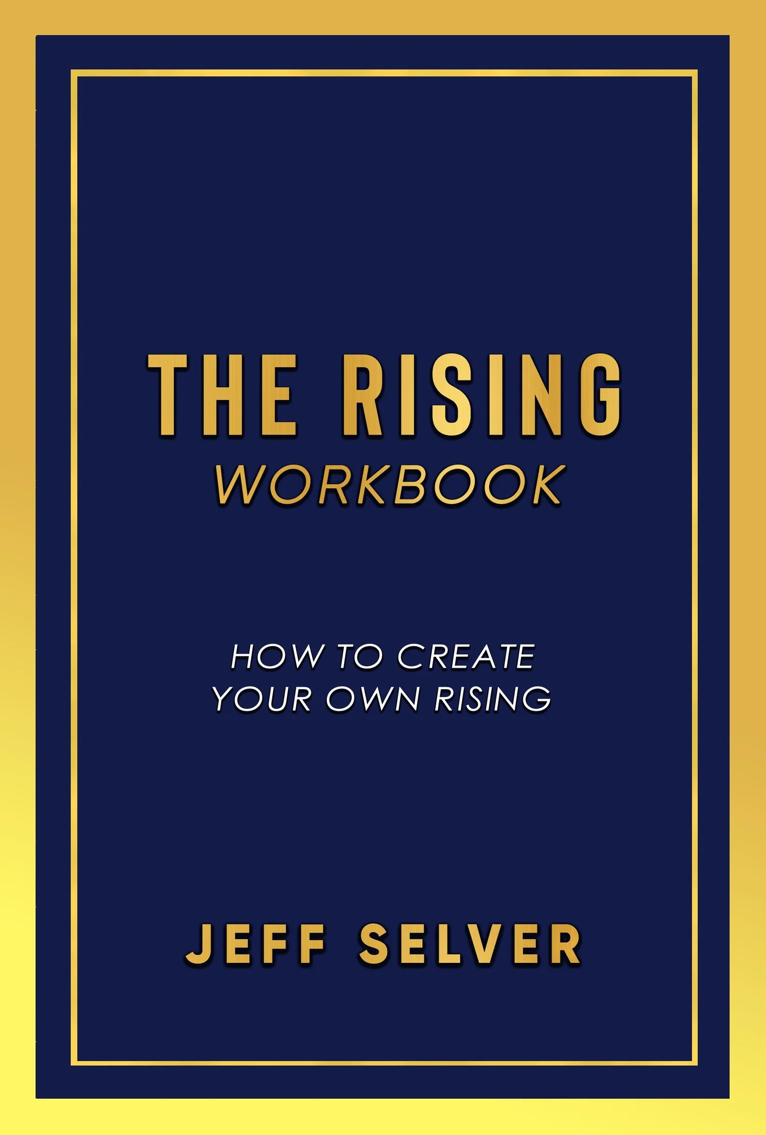 The Rising Workbook — jeffselver.com