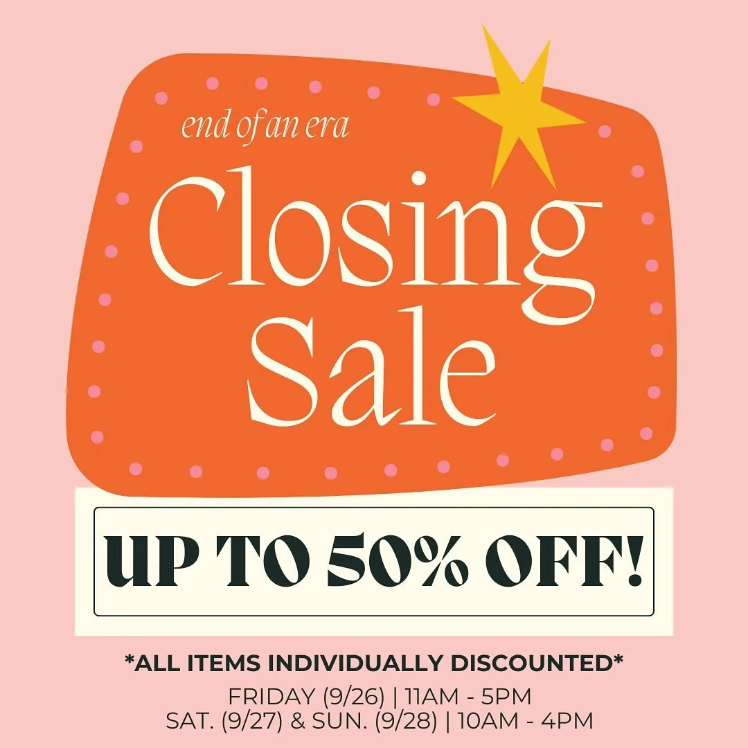 the end of this era is bittersweet, as it&rsquo;s the beginning of a new one! last day to shop in person is this Sunday (9/28), we really hope you&rsquo;re able to stop in one last time! 🤍