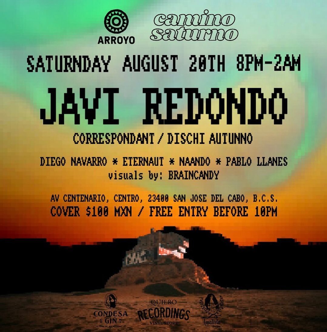 🚀Camino Saturno🪐/ Saturday, August 20
Get ready people, this Saturday we are excited to join forces with @caminosaturno and bring you that heat to the summer lineup 🔥🪐

[LINEUP]
JAVI REDONDO
@javiredondo_ 
Diego Navarro / Eternaut / Naando / Pabl