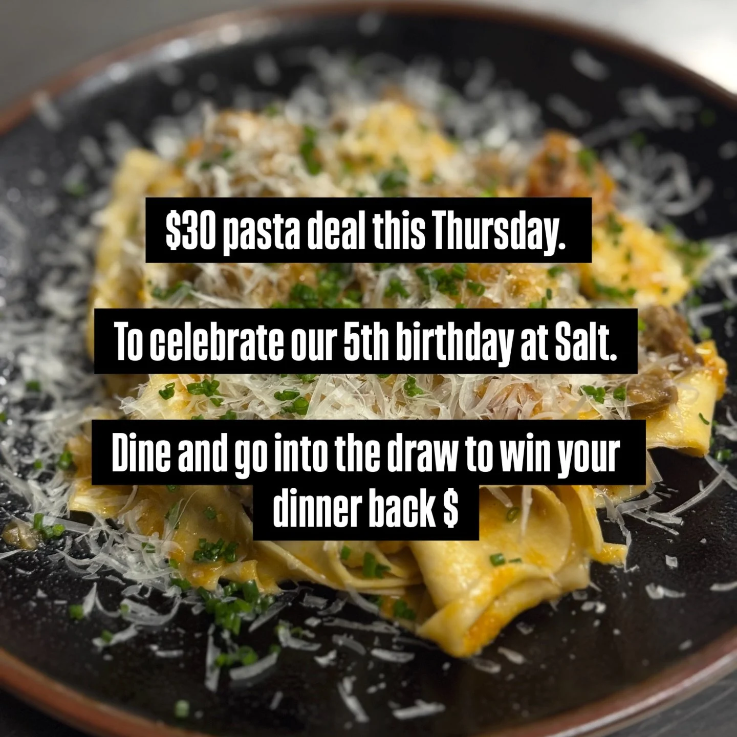 $30 pasta deal this Thursday. Our regular pastas and perhaps a surprise too!!

Share this around and book in to let us know if you are coming! 

COMPETITION GUIDELINES 
You must dine to go in the draw! 
You&rsquo;ll win your dinner bill back. Valid f