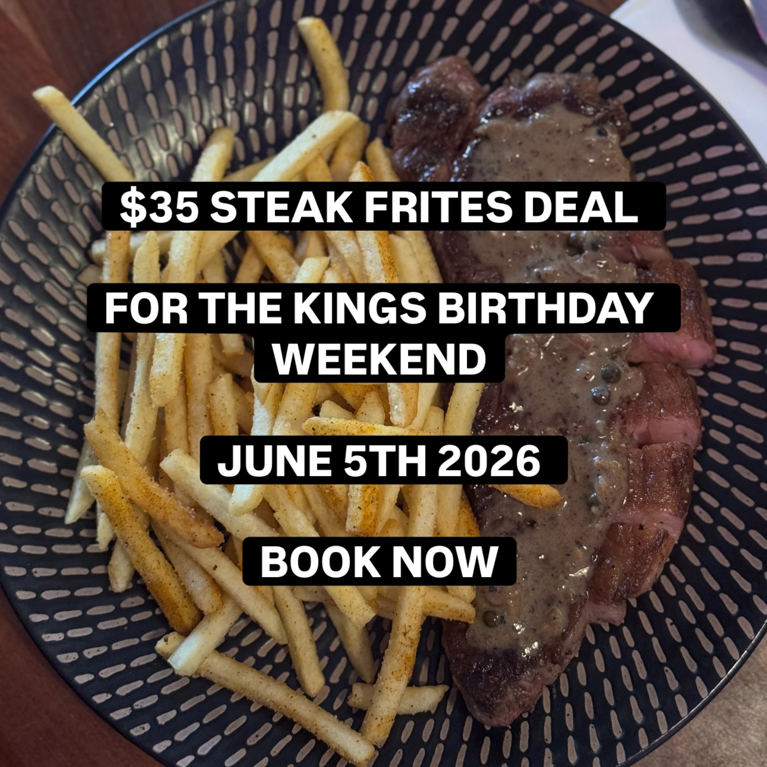 We&rsquo;re running our loved $35 Steak Frites special Friday 5th June at Salt! 

Think: perfectly cooked steak, crispy fries, house compound butter + your choice of sauce, all for $35.

Whether it&rsquo;s date night, a catch up with mates, celebrati