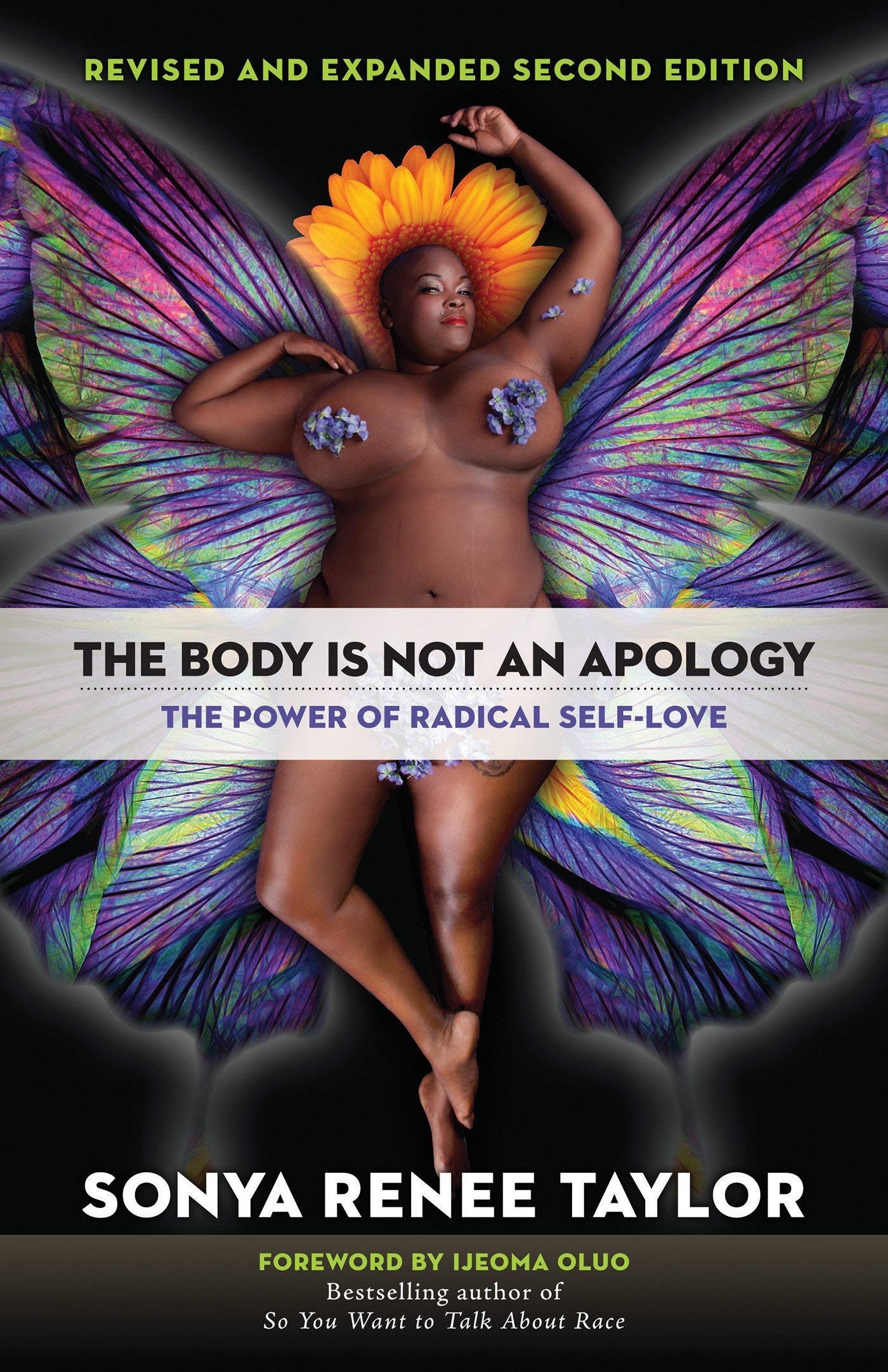 Book cover for 'The Body is Not an Apology' by Sonya Renee Taylor. Features a nude woman with purple flower pasties on her nipples, floating against a background of vibrant, multicolored butterfly wings and a sunflower headpiece. The title and author's name are prominently displayed.