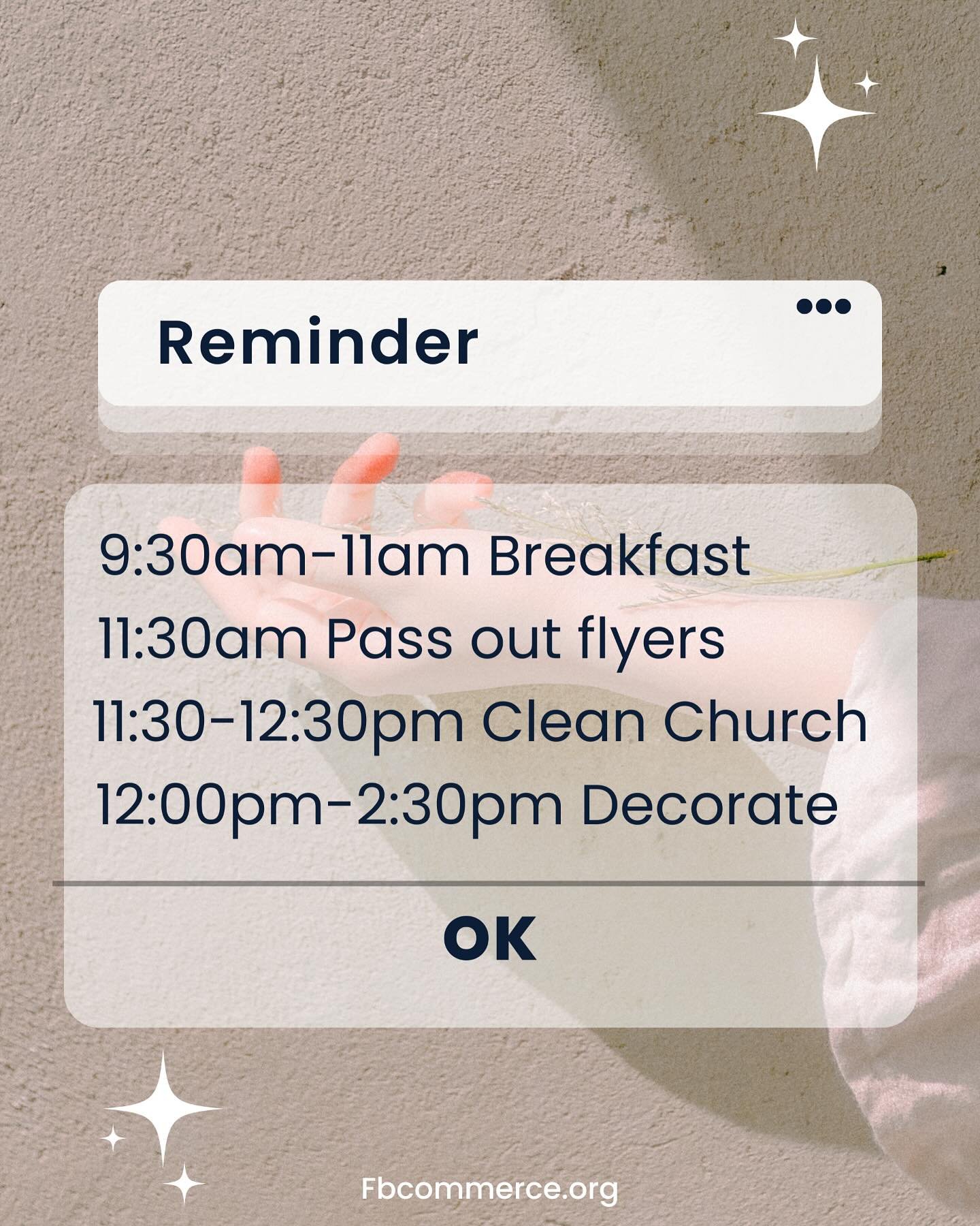 Don’t forget tomorrow will be having breakfast, passing out flyers, cleaning the church, and decorating for Resurrection Sunday✝️
