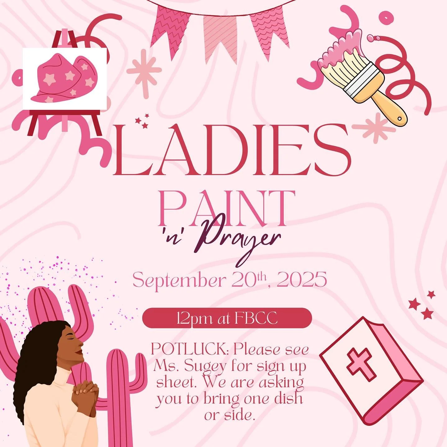 Hi Ladies! Next Saturday is our LADIES PAINT ‘n’ PRAYER Activity 🎨💗 Please join us on September 20th at 12pm for an afternoon of fellowship and fun✨This activity will also be a Potluck so we are asking all who attend to please bring one