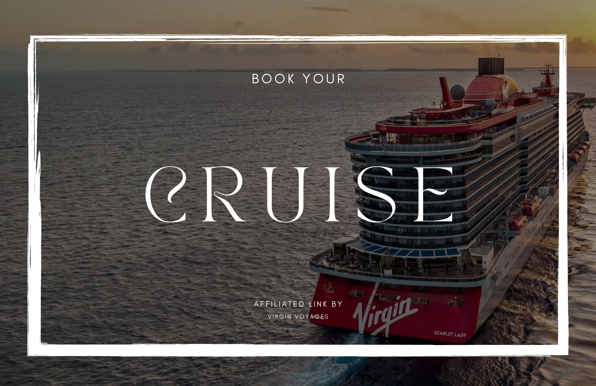 A cruise ship sailing on the ocean at sunset with on-screen text promoting booking a cruise, affiliated with Virgin Voyages.