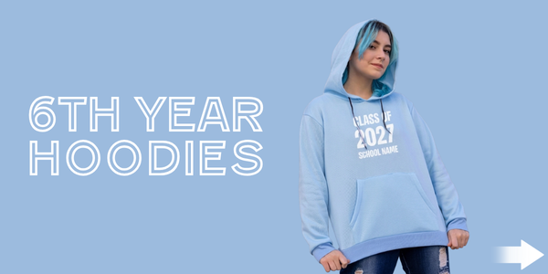 Graduation Hoodies - 6th Year Hoodies