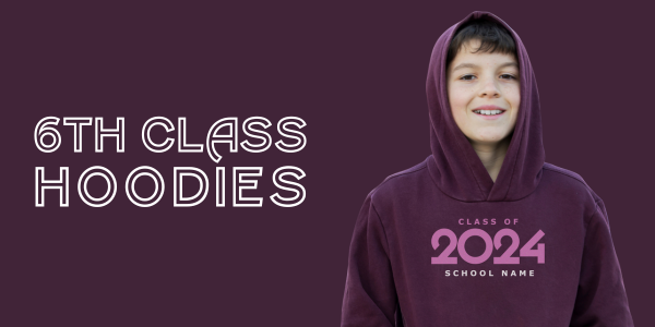 Graduation+Hoodies+-+6th+Class+Hoodies+2024.png