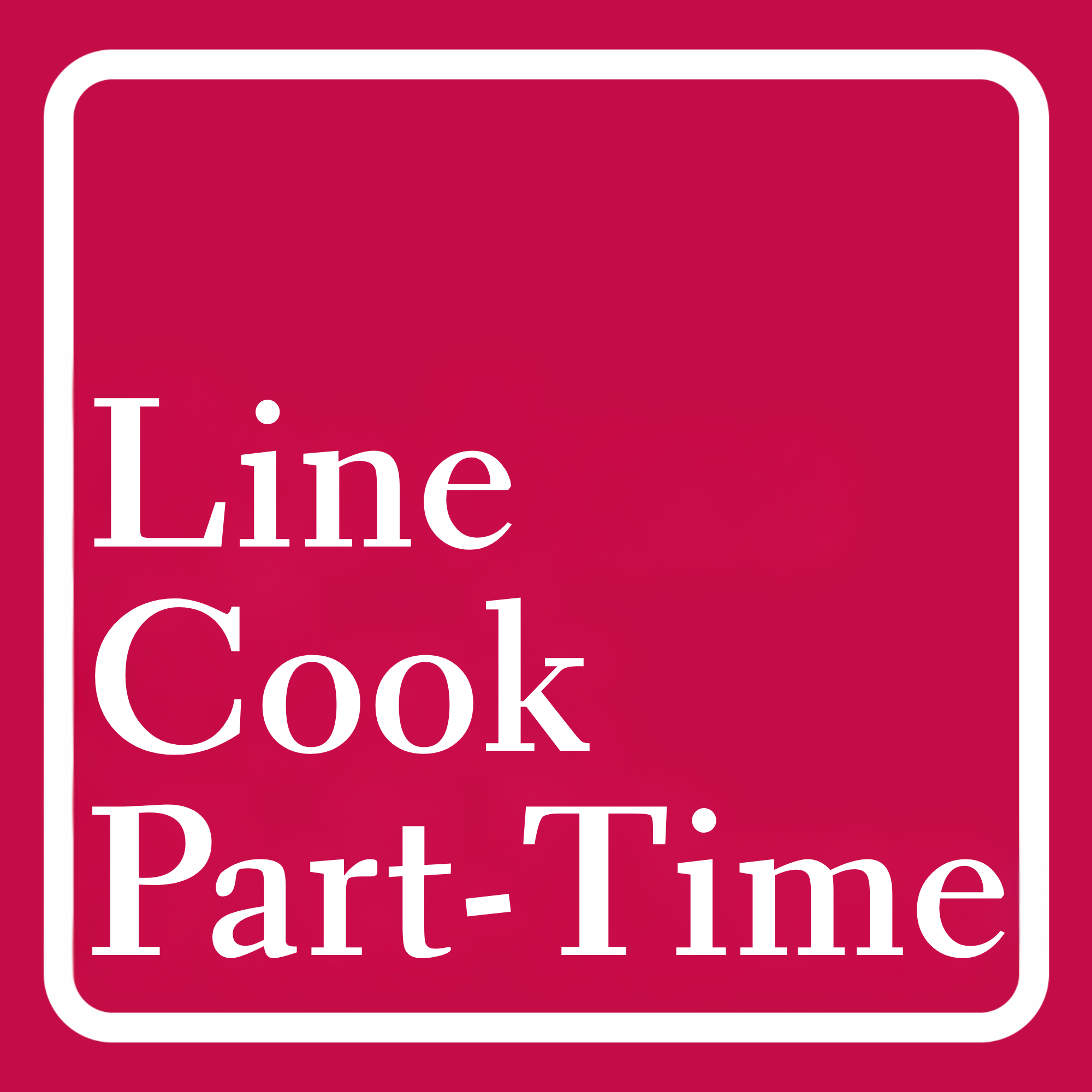 Part Time Line Cook 