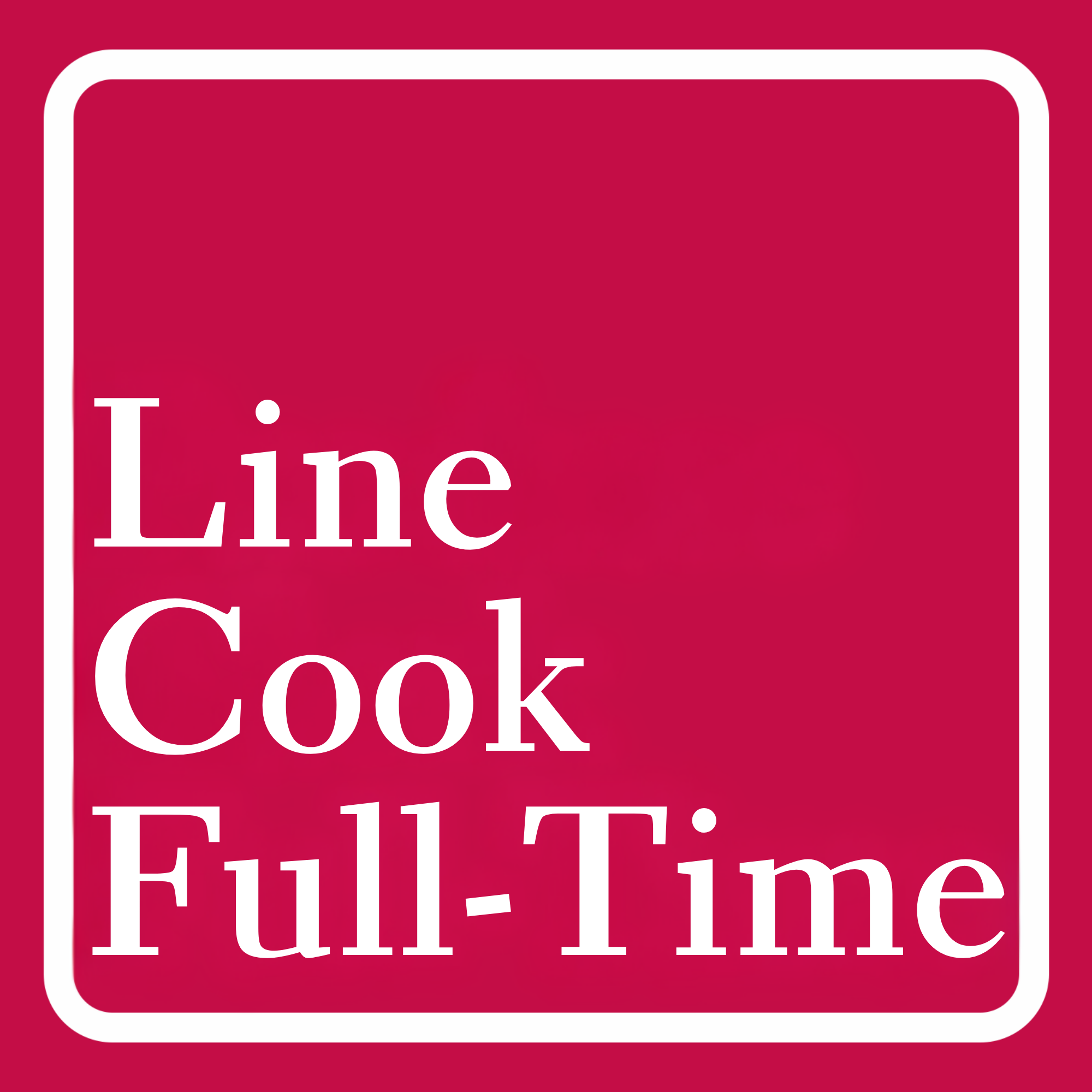 Full Time Line Cook