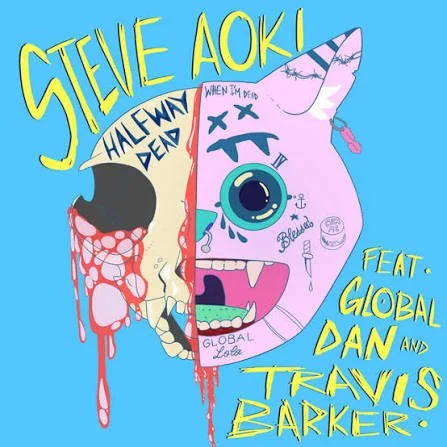 Steve Aoki - Halfway Dead (feat. Global Dan & Travis Barker) Engineer