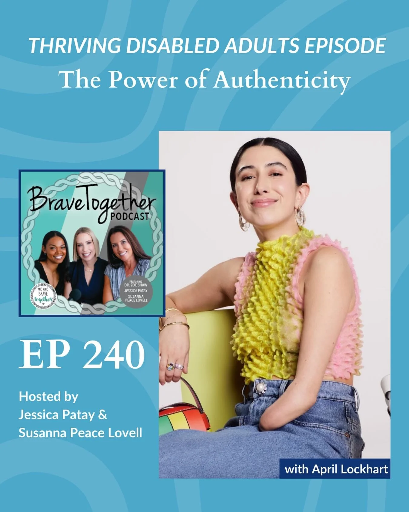 Hello Brave Friends! On this episode, #240, we are hearing about the experience of another Thriving Disabled Adult, April Lockhart.&nbsp;

April is the founder of Disabled&amp; and an advocate for the disabled community. She is a contributing fashion