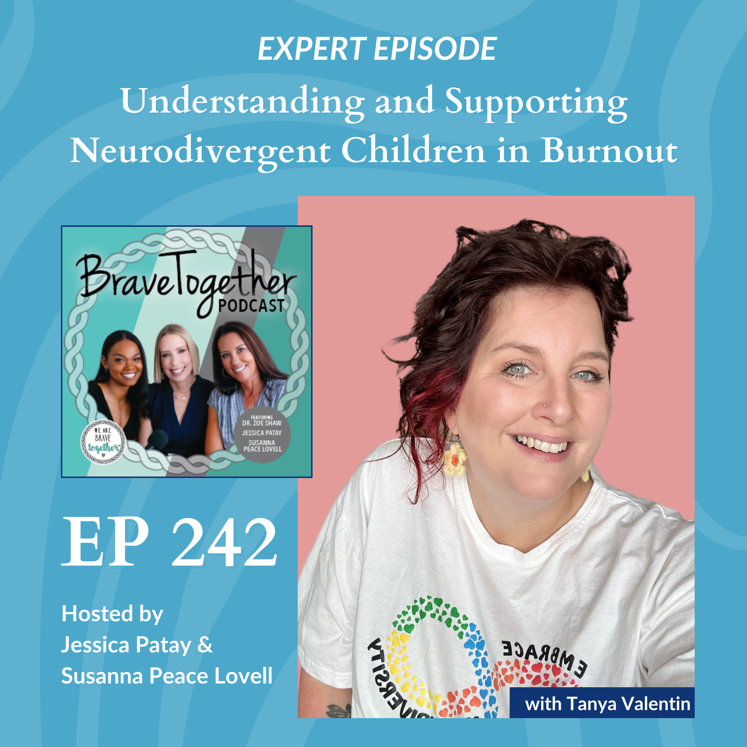 EXPERT: Understanding and Supporting Neurodivergent Children in Burnout with Tanya Valentin - Episode 242
