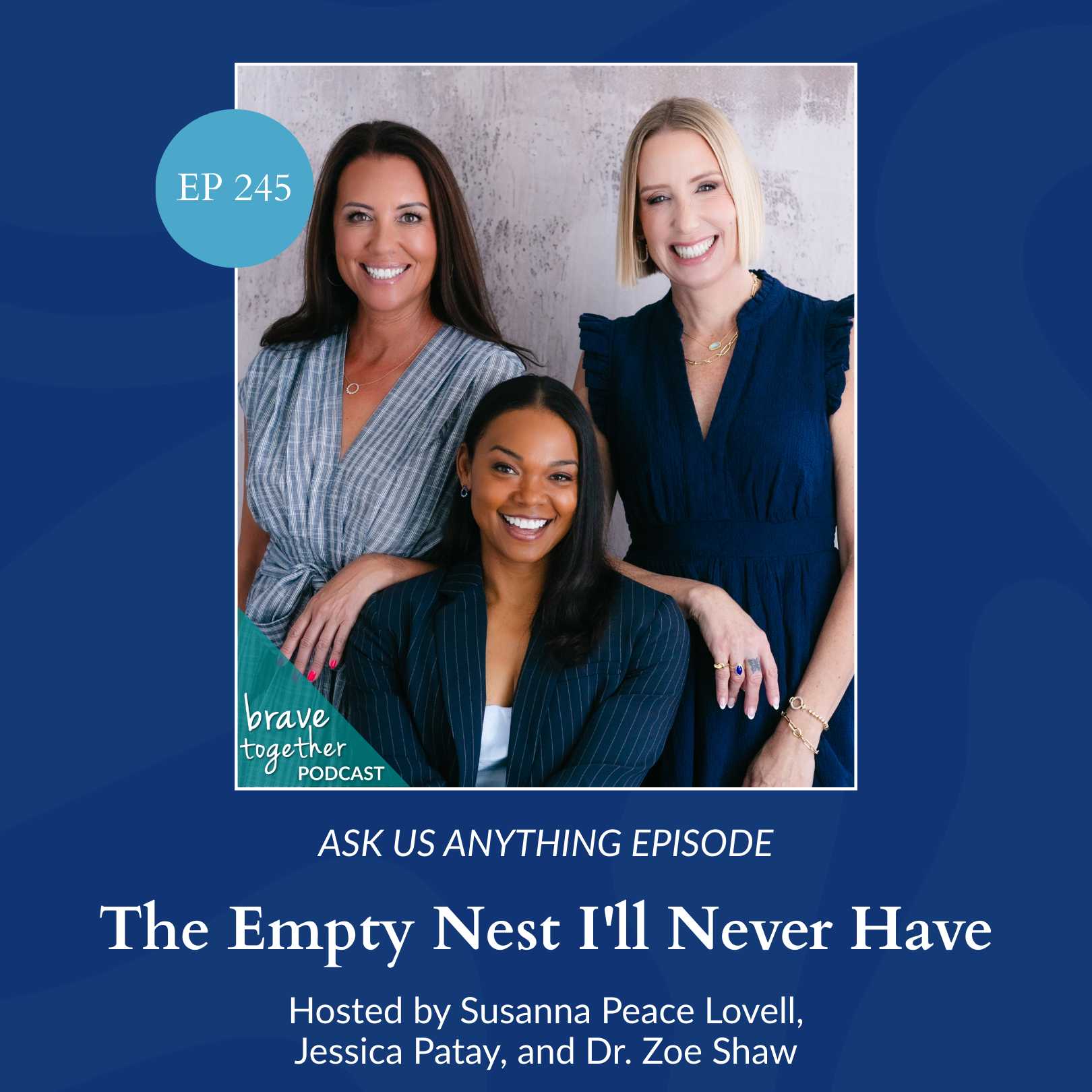ASK US ANYTHING: The Empty Nest I'll Never Have - Episode 245