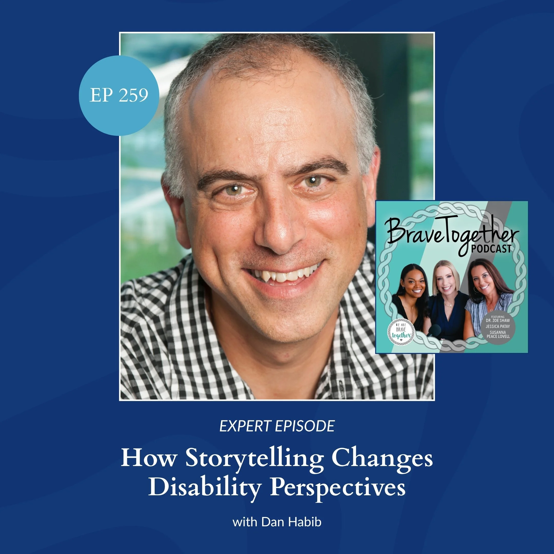 EXPERT: How Storytelling Changes Disability Perspectives with Dan Habib - Episode 259