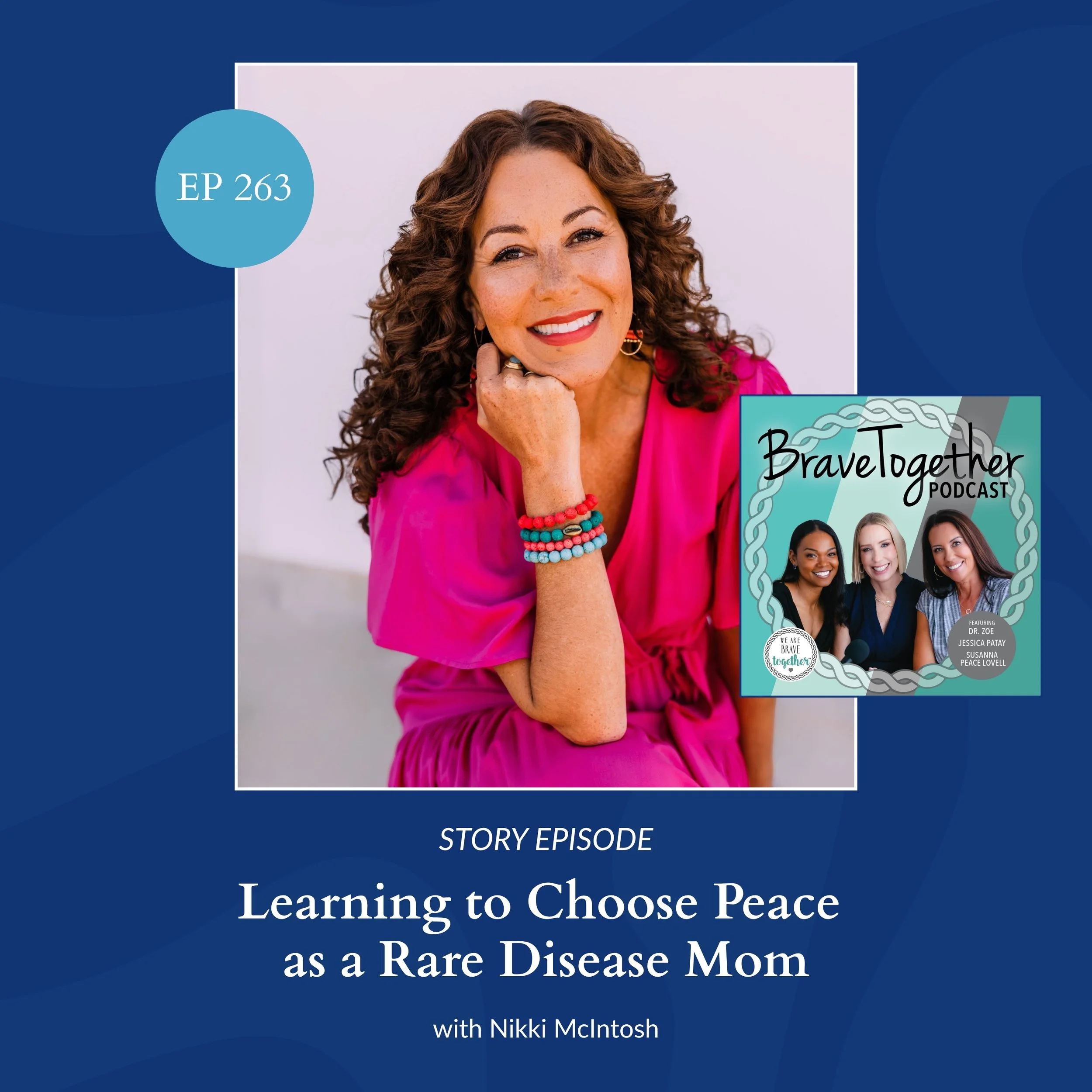 STORY: Learning to Choose Peace as a Rare Disease Mom with Nikki McIntosh - Episode 263