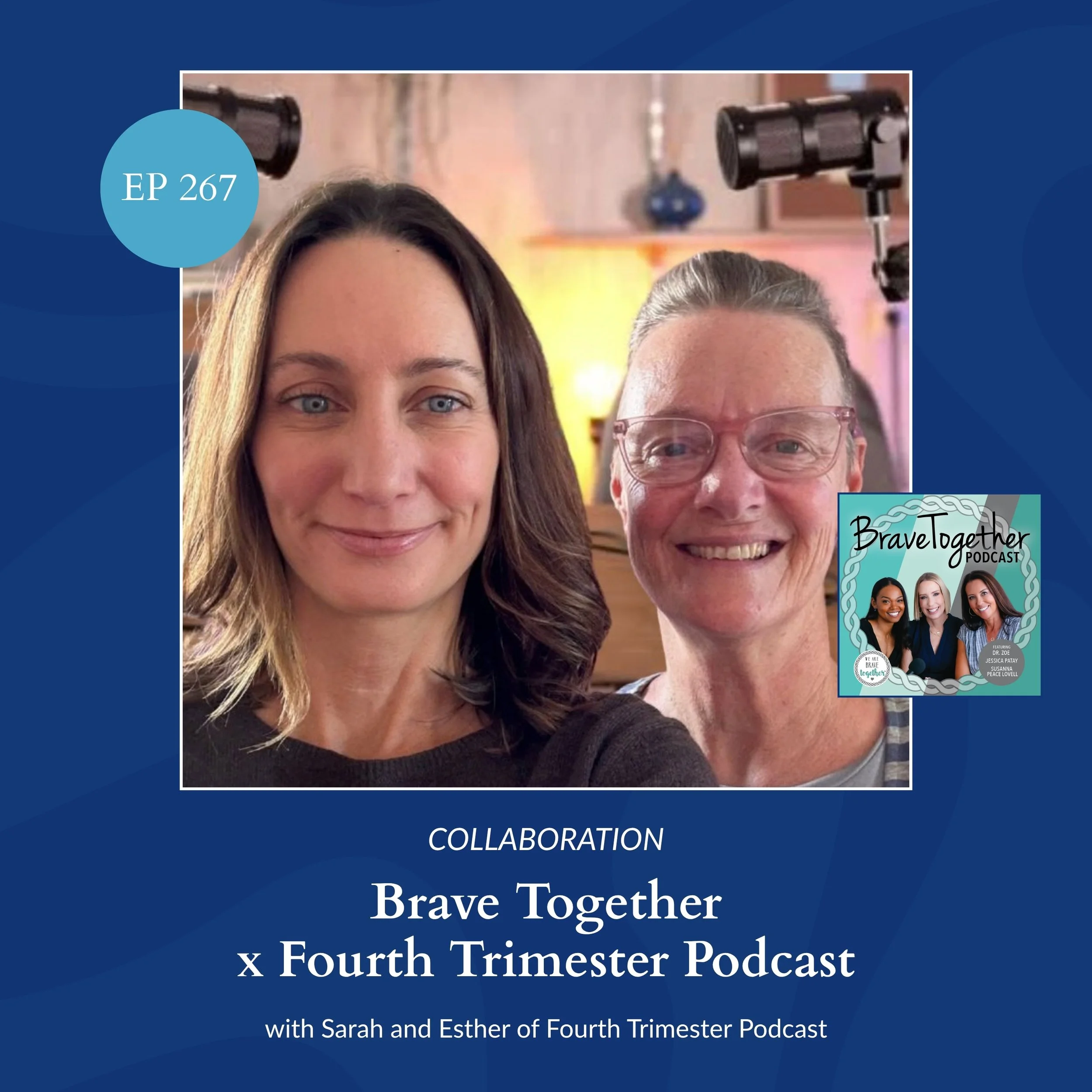 COLLABORATION: Brave Together Podcast x Fourth Trimester Podcast - Episode 267