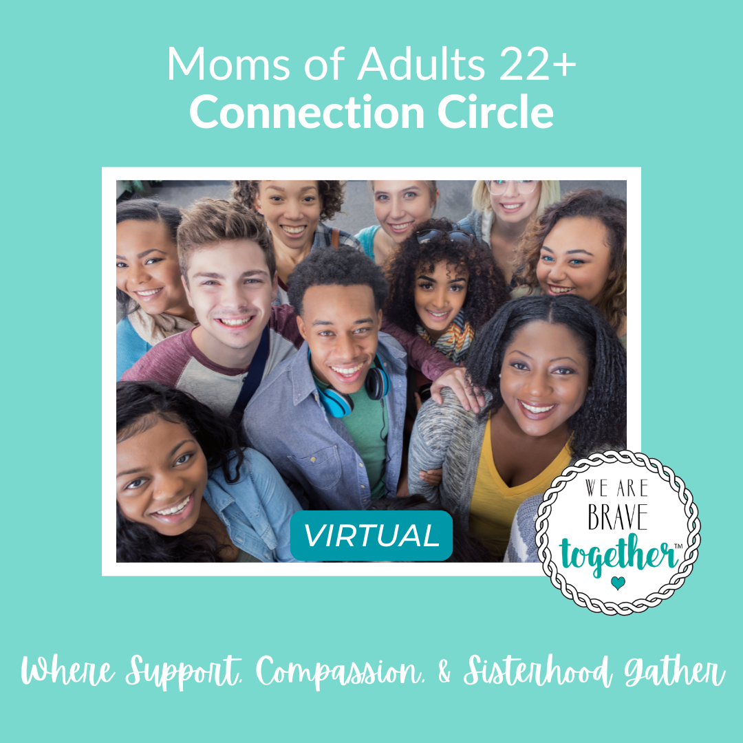 Moms of Adults 22+ Connection Circle 4/23/26 *VIRTUAL*