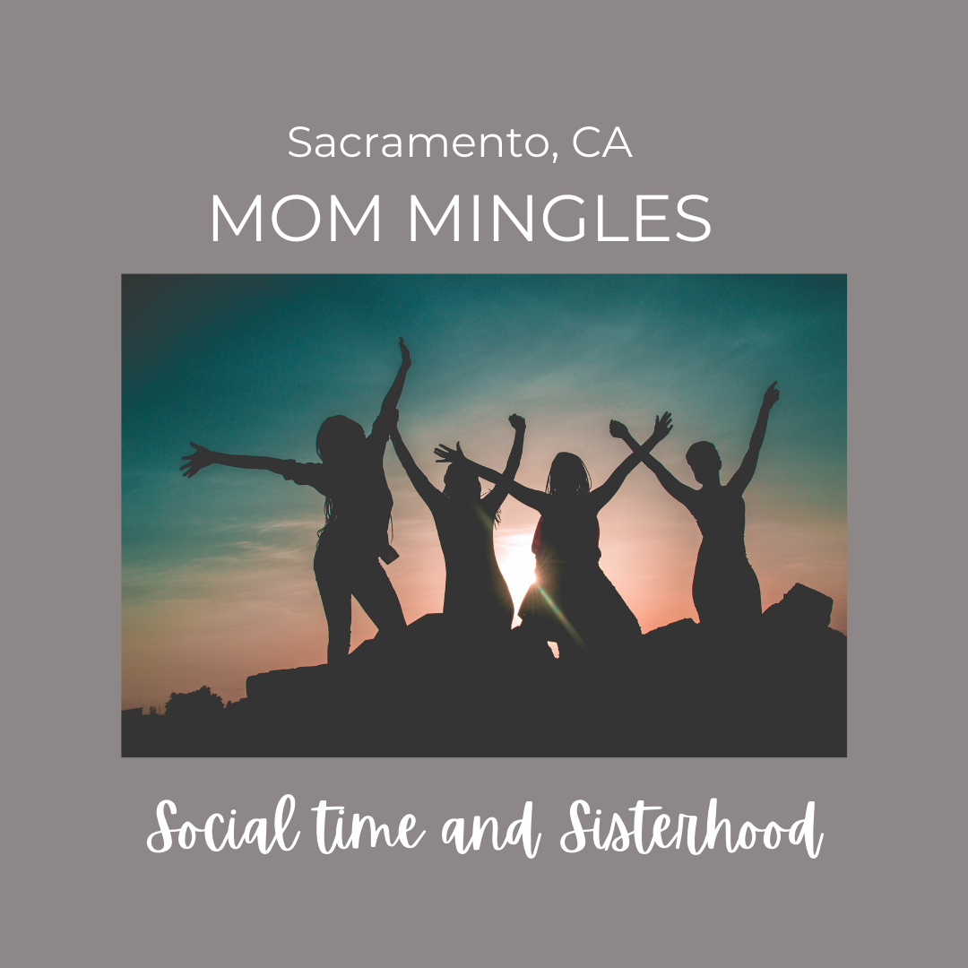 Sacramento, California Mom Mingle 8/29/26