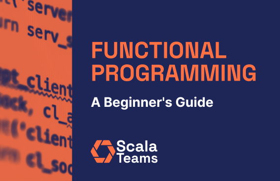 Functional Programming in Scala:A Beginner's Guide